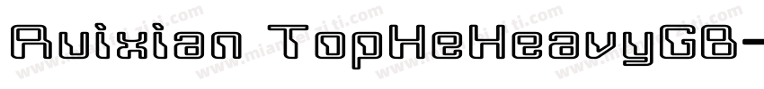 Ruixian TopHeHeavyGB字体转换